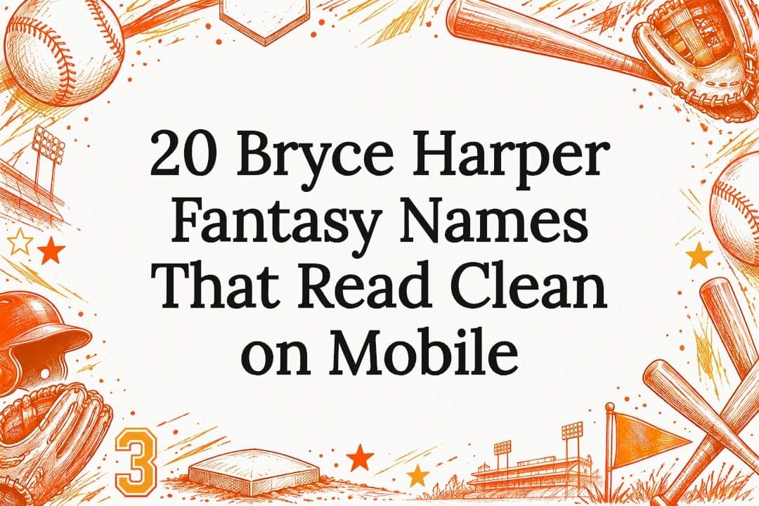 20 Bryce Harper Fantasy Names That Read Clean on Mobile